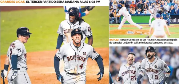  ??  ?? FELIZ. George Springer celebra su jonrón que originó dos carreras en la undécima entrada. BATAZO. Marwin González, de los Houston, reacciona después de conectar un jonrón solitario durante la novena entrada. CARRERA. Marwin González celebra con José...