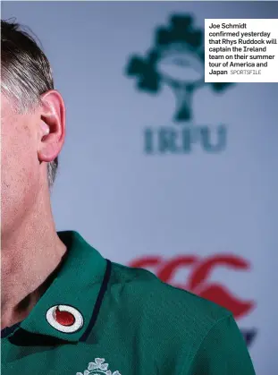  ?? SPORTSFILE ?? Joe Schmidt confirmed yesterday that Rhys Ruddock will captain the Ireland team on their summer tour of America and Japan