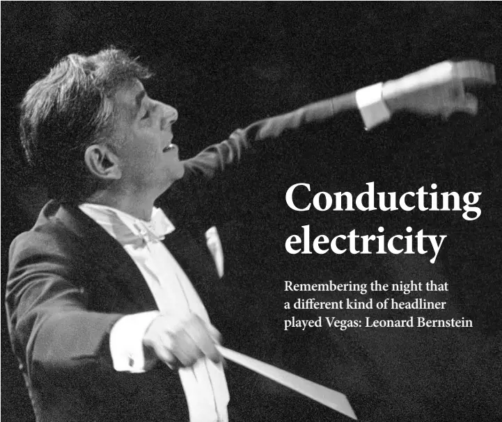  ?? The Associated Press ?? Leonard Bernstein led the New York Philharmon­ic Orchestra in its 1962 inaugural concert at Philharmon­ic Hall. This year marks the 100th anniversar­y of his birth.