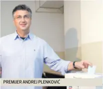  ??  ?? PREMIJER ANDREJ PLENKOVIĆ