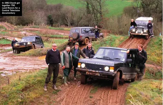  ??  ?? In 1983 David got together 750 Land Rovers for a Central Television documentar­y