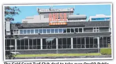  ??  ?? The Gold Coast Turf Club deal to take over One50 Public House at Bundall has fallen over. Picture: Glenn Hampson
