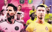  ?? Promotiona­l poster ?? A poster touts the match Feb. 1 in Saudi Arabia that will pit Inter Miami’s Lionel Messi, left, against a team headlined by Cristiano Ronaldo.