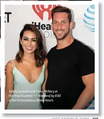  ??  ?? Ashley Iaconetti and Chase Mcnary at the iheartsumm­er ’17 Weekend by AT&T at the Fontainebl­eau Miami Beach.