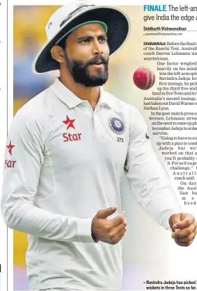  ?? REUTERS AP ?? Ravindra Jadeja has picked 21 wickets in three Tests so far.