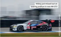  ?? ?? Yelloly just missed out on Sebring podium in new M4 GT3