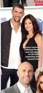  ??  ?? Olympic swimmer Michael Phelps and wife Nicole (in 2016) are expecting their second child.