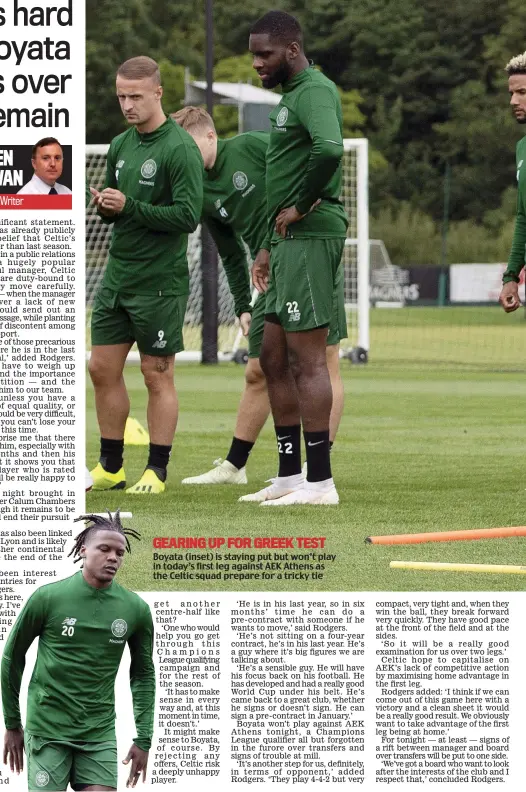  ??  ?? GEARING UP FOR GREEK TEST Boyata (inset) is staying put but won’t play in today’s first leg against AEK Athens as the Celtic squad prepare for a tricky tie