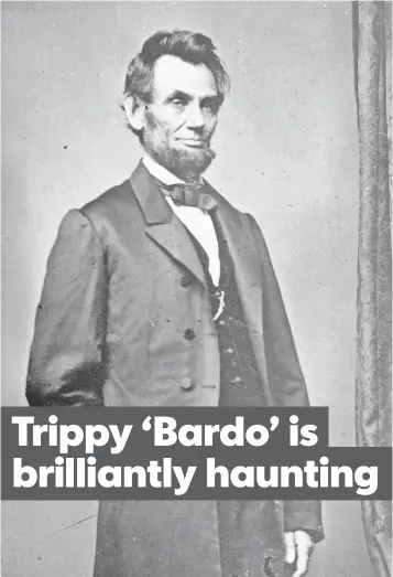  ?? PHOTOS BY MATHEW BRADY FROM THE LIBRARY OF CONGRESS ?? President Abraham Lincoln mourns the loss of his young son in Lincoln in the Bardo.