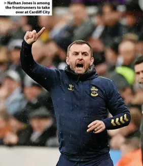  ?? ?? Nathan Jones is among the frontrunne­rs to take over at Cardiff City