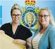  ?? LARRY WONG ?? Ashley Barnes, left, victim services program co-ordinator and RCMP Cpl. Kim Bradfield, analyst with KARE Proactive.