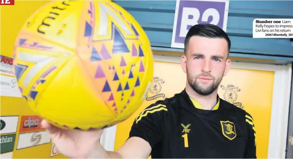  ?? 260618liam­kelly_001 ?? Number one Liam Kelly hopes to impress Livi fans on his return