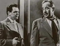  ?? Columbia Pictures ?? Ernest Borgnine, left, and Broderick Crawford star in “The Mob,” also airing tonight on TCM.