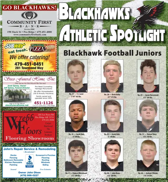  ??  ?? No. 25 — T.J. Lazar 5’10” 165 lbs. No. 42 — Jacob Hale 6’ 190 lbs. No. 57— Dakota Whitehead 6’1” 200 lbs. No. 28 — Brett Kirby 6’1” 215 lbs. No. 42 — Jacob Hale 6’ 190 lbs. No. 60 — John Bross 6’2” 260 lbs. No. 29 — Aaron Karczewski 6’1” 165 lbs. No....