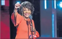  ?? CHARLES SYKES — INVISION/AP ?? Rep. Maxine Waters, a California Democrat, said crowds should gather wherever members of the Trump administra­tion eat or pump gas, to let them know “They’re not welcome anymore, anywhere.”