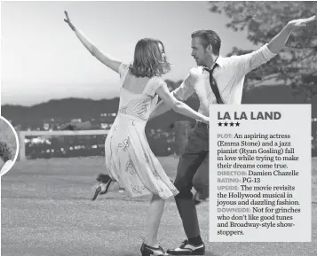  ?? AP ?? Mia ( Emma Stone) and Seb ( Ryan Gosling) sing and dance their way to true love.