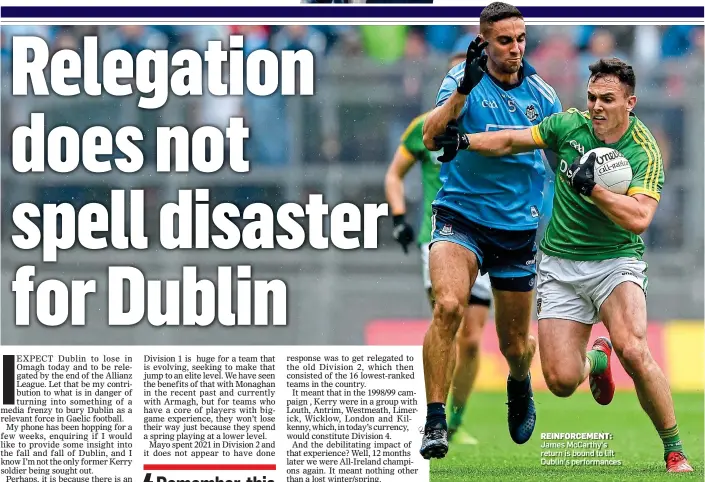  ?? ?? REINFORCEM­ENT: James McCarthy’s return is bound to lift Dublin’s performanc­es