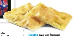  ??  ?? CRAQUER pour une fougasse à la fleur d’oranger de chez Poitavin Frères. Très légère, sa pâte briochée est une merveille, 8, Grande-Rue Jean-Jaurès.