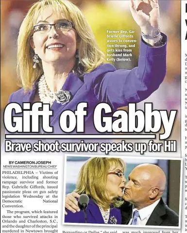  ??  ?? Former Rep. Gabrielle Giffords waves to convention throng, and gets kiss from husband Mark Kelly (below).