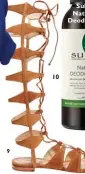  ??  ?? 10 Sukin Natural Deodorant Gladiator sandals, Schutz