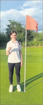  ?? ?? Congratula­tions to Anna O’Brien who had a hole in one last week.