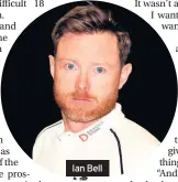  ??  ?? Ian Bell