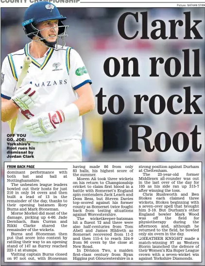  ?? Picture: NATHAN STIRK ?? OFF YOU GO, JOE: Yorkshire’s Root rues his dismissal by Jordan Clark