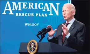  ?? Saul Loeb / AFP via Getty Images ?? President Joe Biden speaks about the American Rescue Plan and the Paycheck Protection Program for small businesses in response to coronaviru­s, in Washington, D.C., on Monday. The program has been a key lifeline to businesses amid the COVID-19 crisis, but the smallest among them, those least likely to have relationsh­ips with banks, often missed out.