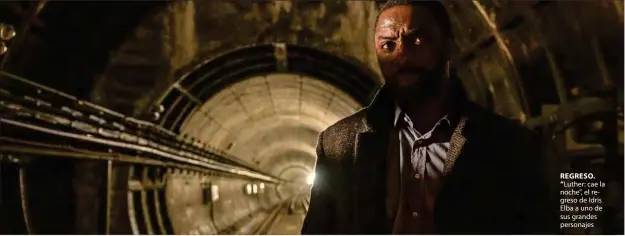  ?? ?? REGRESO.
“Luther: cae la noche”, el regreso de Idris Elba a uno de sus grandes personajes