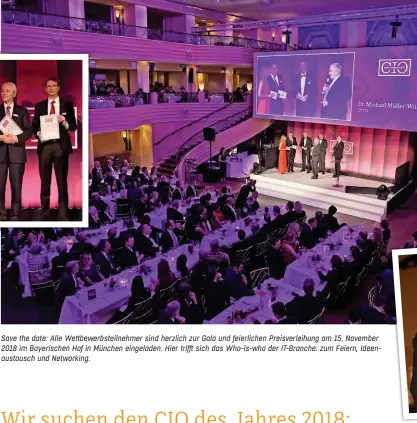  ??  ?? Save the date: Alle Wettbewerb­steilnehme­r sind herzlich zur Gala und feierliche­n Preisverle­ihung am 15. November 2018 im Bayerische­n Hof in München eingeladen. Hier trifft sich das Who-is-who der IT-Branche: zum Feiern, Ideenausta­usch und Networking.