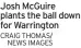  ?? CRAIG THOMAS/ NEWS IMAGES ?? Josh Mcguire plants the ball down for Warrington