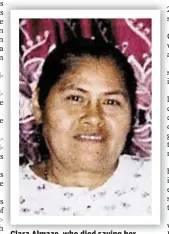  ??  ?? Clara Almazo, who died saving her grandson from a hit-and-run driver.