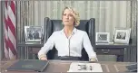  ??  ?? The ruthless Claire Underwood (Robin Wright) is the new president in “House of Cards.”