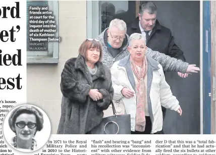  ?? MARGARET McLAUGHLIN ?? Family and friends arrive at court for the third day of the inquest into the death of mother of six Kathleen Thompson (below)