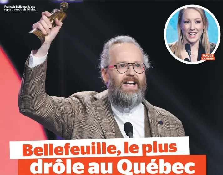  ??  ?? François Bellefeuil­le est reparti avec trois Olivier. MAUDE LANDRY