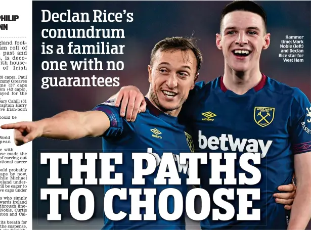  ??  ?? Hammer time: Mark Noble (left) and Declan Rice star for West Ham