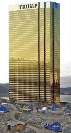  ??  ?? Trump Tower i Grønland. Bare rolig. Det er kun en præsidenti­el vittighed. Eller er det nu også det?