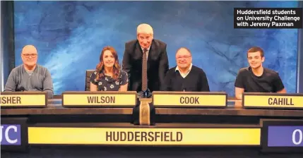  ??  ?? Huddersfie­ld students on University Challenge with Jeremy Paxman