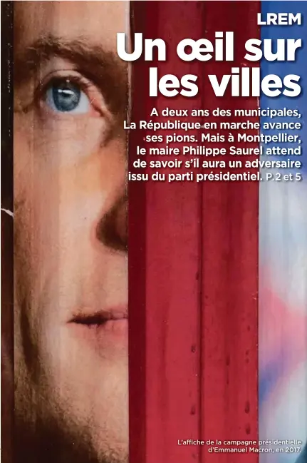  ??  ?? L’affiche de la campagne présidenti­elle d’Emmanuel Macron, en 2017.