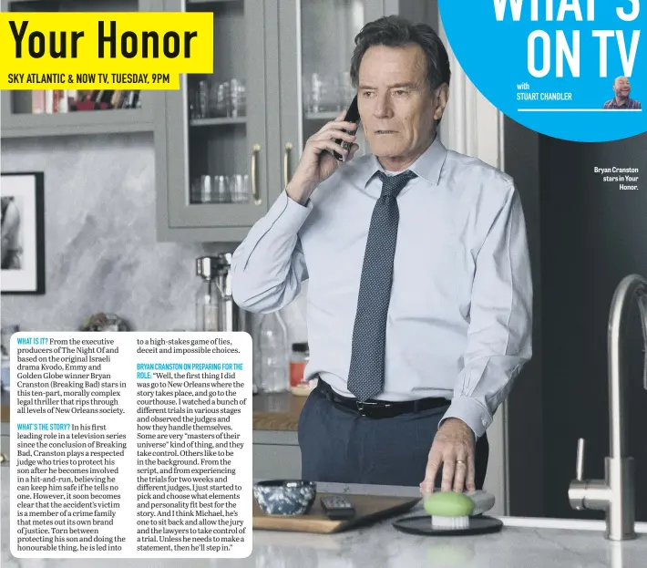  ??  ?? Bryan Cranston stars in Your
Honor.