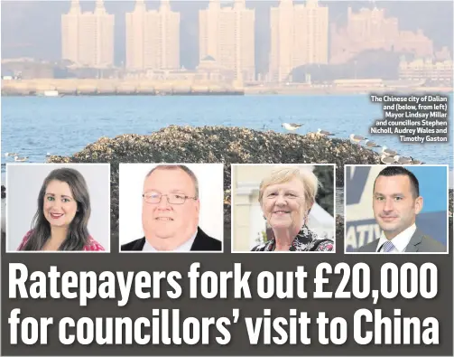  ??  ?? The Chinese city of Dalian and (below, from left) Mayor Lindsay Millar and councillor­s Stephen Nicholl, Audrey Wales and
Timothy Gaston