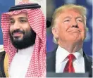  ??  ?? TRADE TIES Mohammad Bin Salman and Donald Trump