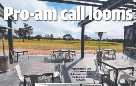  ??  ?? Portarling­ton Golf Club’s extended clubhouse overlooks the first and 18th fairways.