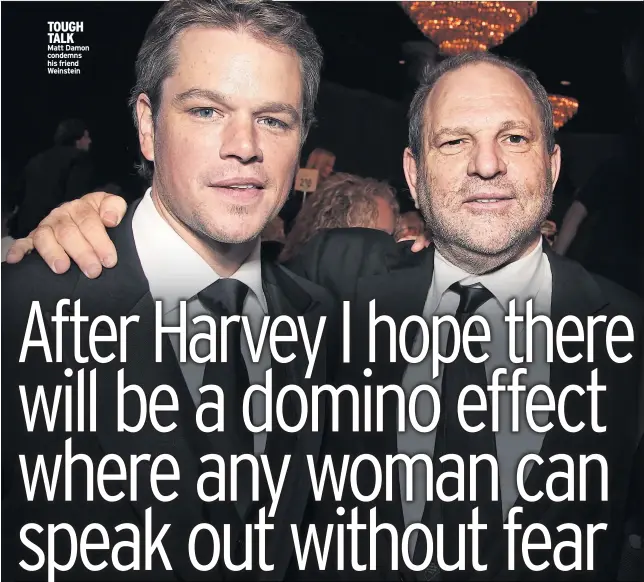  ??  ?? TOUGH TALK Matt Damon condemns his friend Weinstein