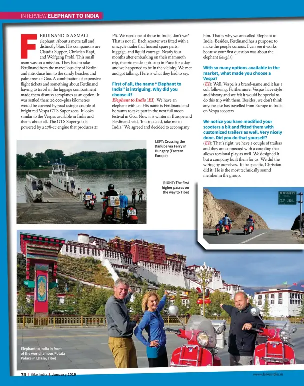  ??  ?? Elephant to India in front of the world famous Potala Palace in Lhasa, TibetLEFT: Crossing the Danube via Ferry in Hungary (Eastern Europe) RIGHT: The first higher passes on the way to Tibet