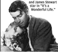  ?? ?? Karolyn Grimes and James Stewart star in “It’s a Wonderful Life.”