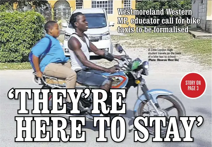  ?? (Photo: Observer West file) ?? A Little London High student travels on the back of a bike taxi to school.