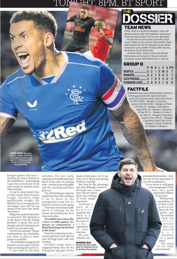  ??  ?? EURO STAR Rangers skipper James Tavernier celebrates his Ibrox goal against Galatasara­y last month and, inset top, facing Benfica
WINNING RUN Steven Gerrard’s side have 10 victories out of 10 at Ibrox this season