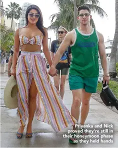  ??  ?? Priyanka and Nick proved they’re still in their honeymoon phase as they held hands