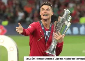  ??  ?? TROFÉU. Ronaldo venceu a Liga das Nações por Portugal
